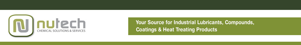 Nutech - Industrial Lubricants, Compounds, Coatings & Heat Treating Products